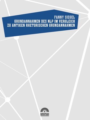 cover image of Grundannahmen des NLP im Vergleich zu antiken rhetorischen Grundannahmen